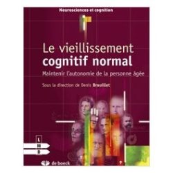 Le vieillissement cognitif normal - Maintenir l'autonomie de la personne âgée