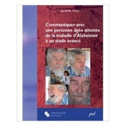 Communiquer avec une personne âgée atteinte de la maladie d'Alzheimer à un stade avancé