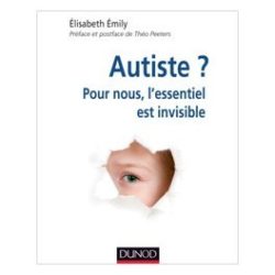 Autiste ? Pour nous, l'essentiel est invisible