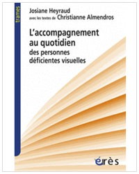 L'accompagnement au quotidien des personnes déficientes visuelles