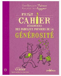 Petit cahier d'exercices des fabuleux pouvoirs de la générosité