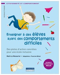 Enseigner à des élèves ayant des comportements difficiles