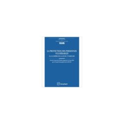 La protection des personnes vulnérables à la lumière de la loi du 17 mars 2013