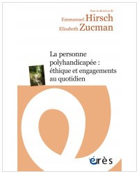 Personne polyhandicapée : éthique et engagements au quotidien