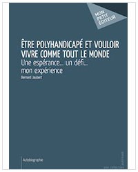 Être polyhandicapé et vouloir vivre comme tout le monde