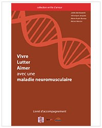 Vivre, Lutter, Aimer avec une maladie neuromusculaire