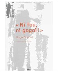 Ni fou, ni gogol! Orientation et vie en ITEP