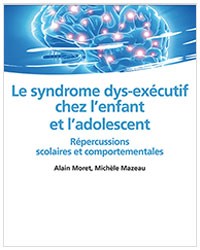 Le syndrome dys-exécutif chez l'enfant et l'adolescent