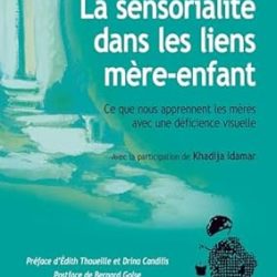 Mères aveugles et lien mère-enfant – étude sur la sensorialité